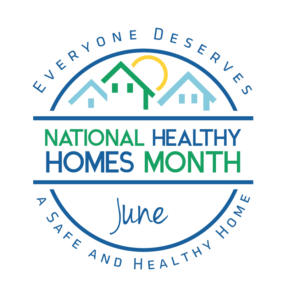 Cover photo for June Is National Healthy Homes Month